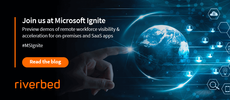 Visibility and Performance from the Client to the Cloud: Riverbed at Microsoft Ignite 2021