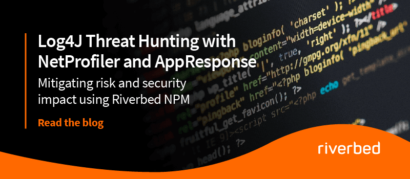 Log4J Threat Hunting with NetProfiler and AppResponse