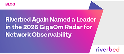 Riverbed Again Named a Leader in the 2026 GigaOm Radar for Network Observability